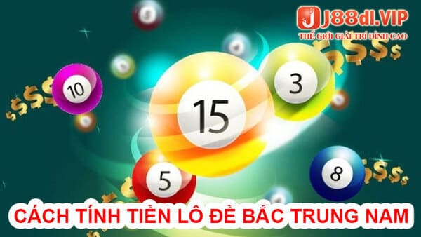 Cách tính tiền lô đề 3 miền bắc - trung - nam