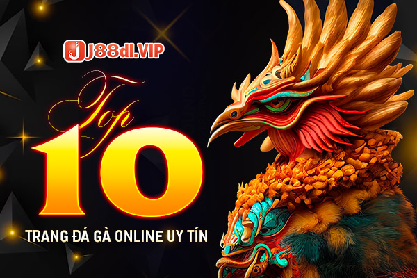 top 10 trang đá gà uy tín